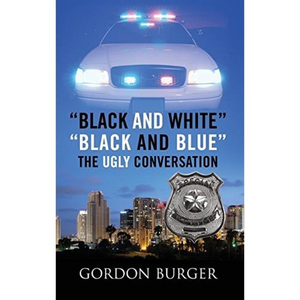 Black and White Black and Blue The Ugly Conversation (Hardcover)